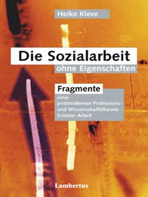 cover image of Die Sozialarbeit ohne Eigenschaften